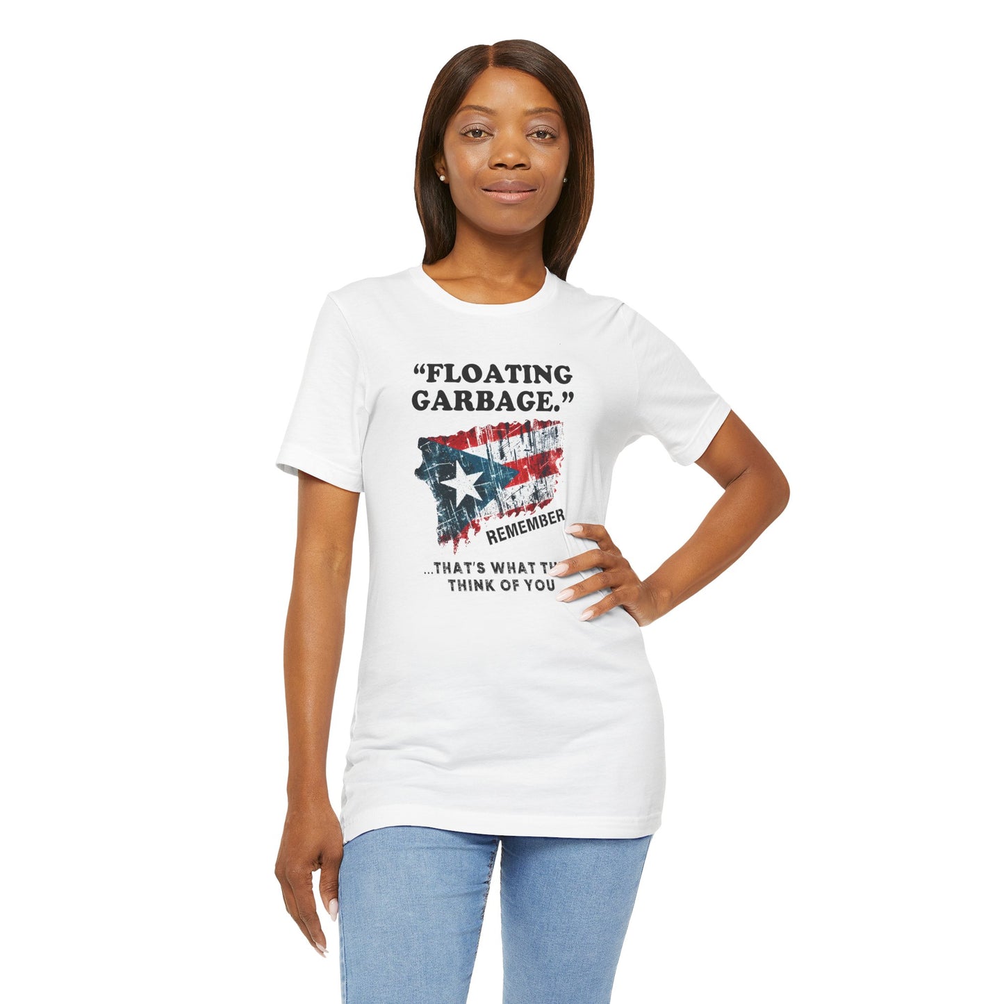 Puerto Rico Floating Garbage Thats What They Think of You Political Election T-Shirt