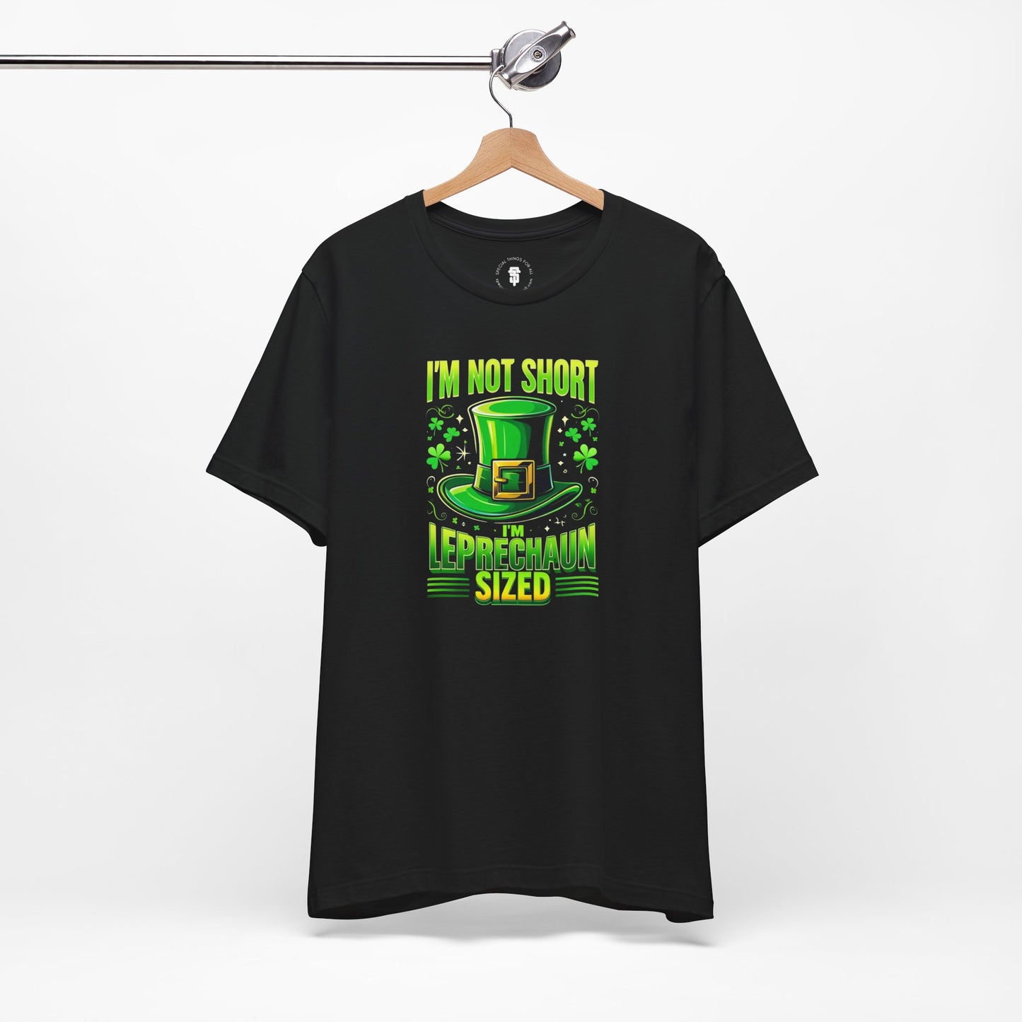 I'm Not Short I'm Leprechaun Sized Funny St. Patrick's Day Irish T-Shirt