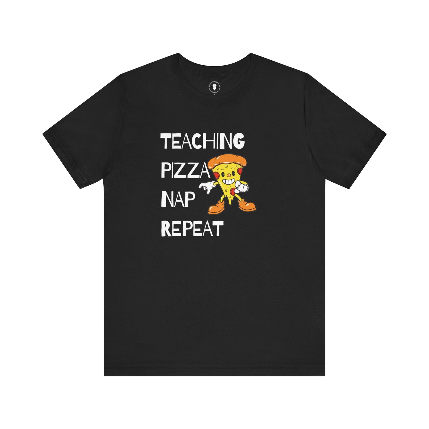 Teaching Pizza Nap Repeat Short Sleeve T-shirt