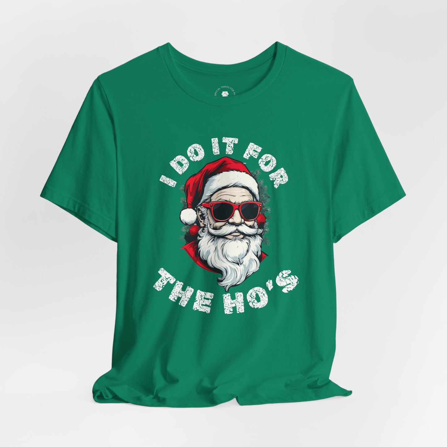 Santa I Did It For The Ho's Holiday Christmas T-Shirt