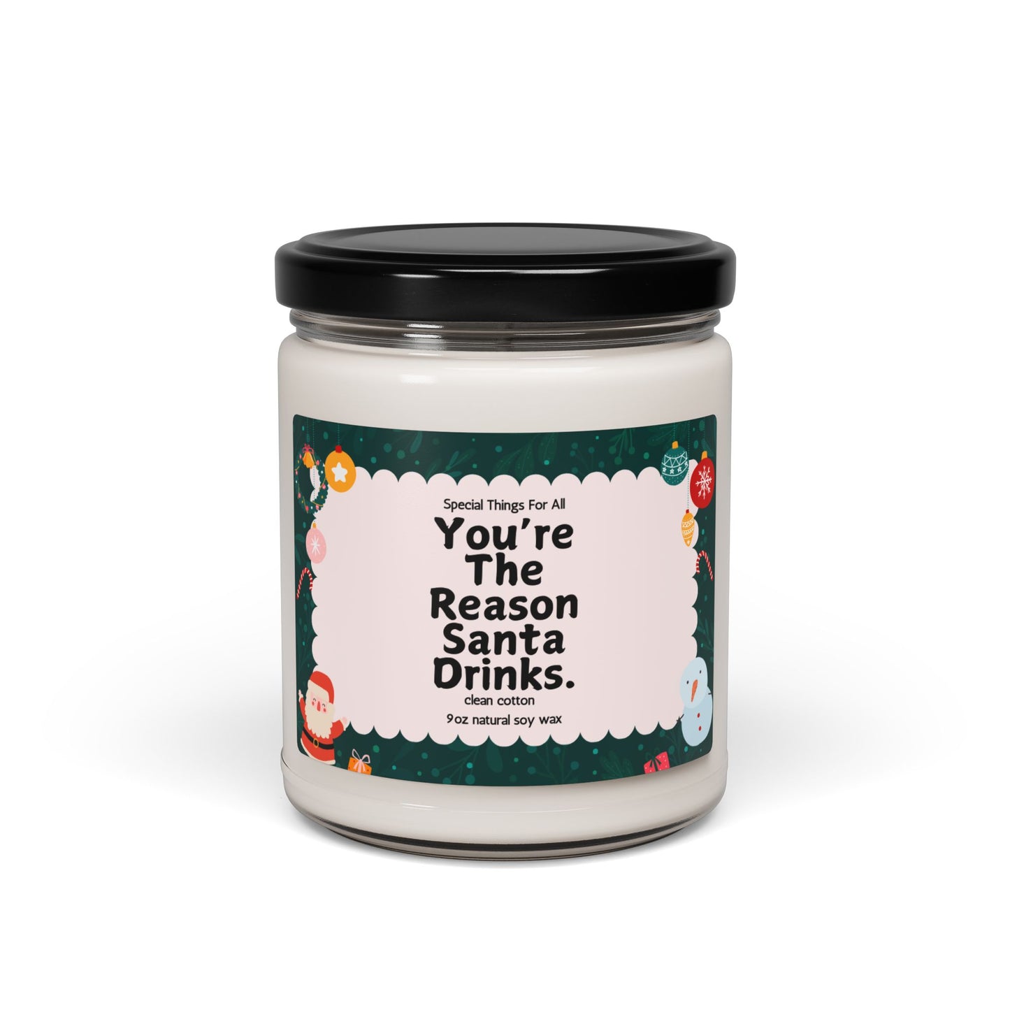 You're The Reason Santa Drinks Glass Candle