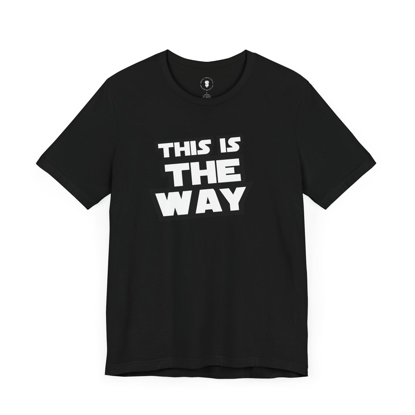 This Is The Way T-Shirt