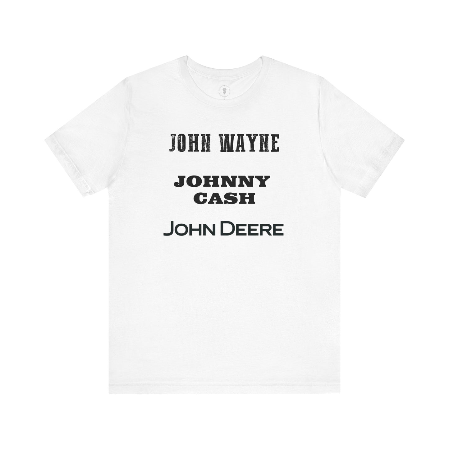 John Wayne Johnny Cash John Deere T-Shirt