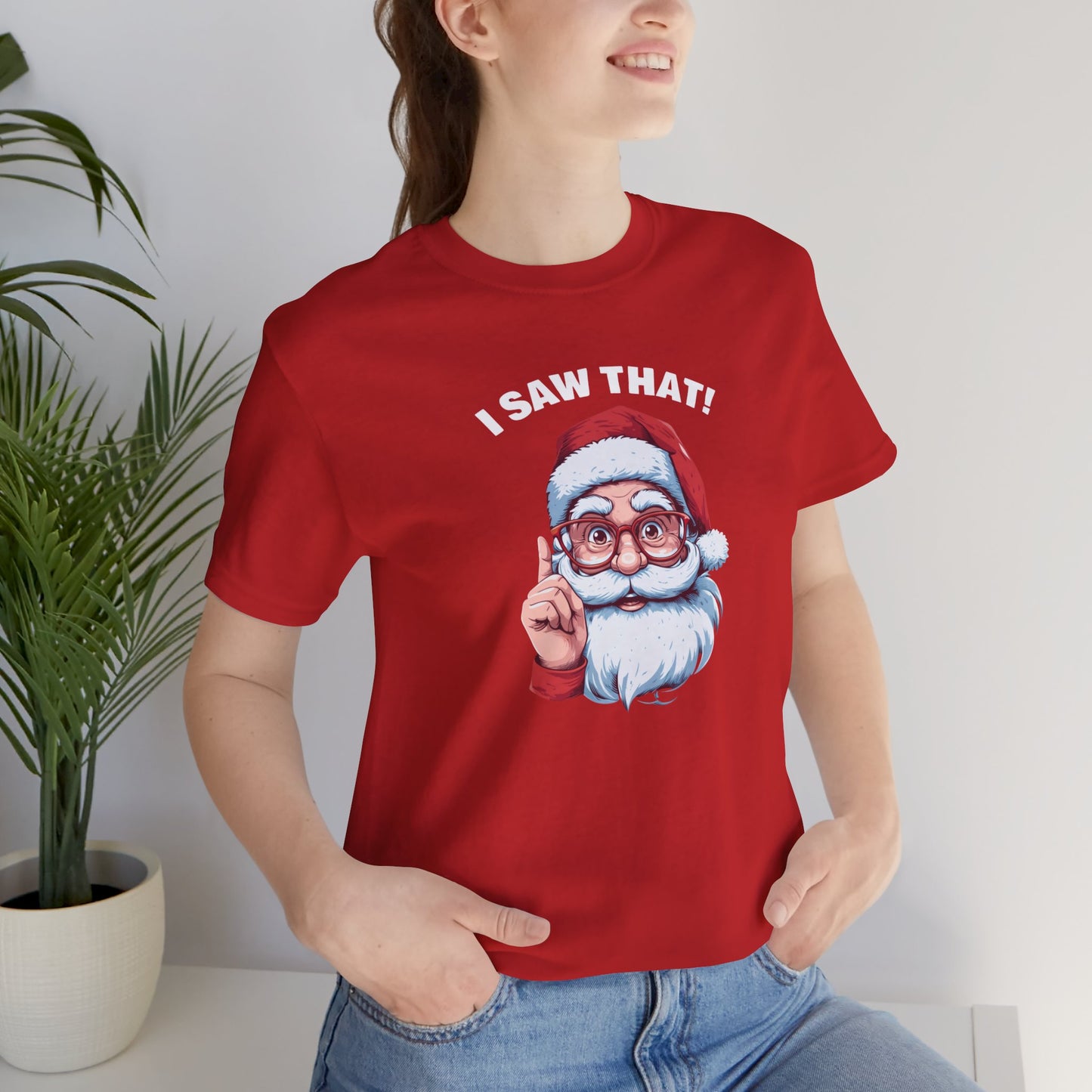 Santa Claus I Saw That Funny Christmas T-Shirt