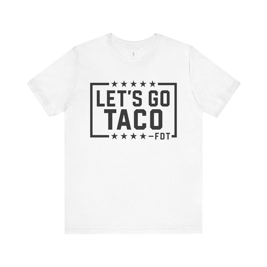 Let's Go Taco T-Shirt