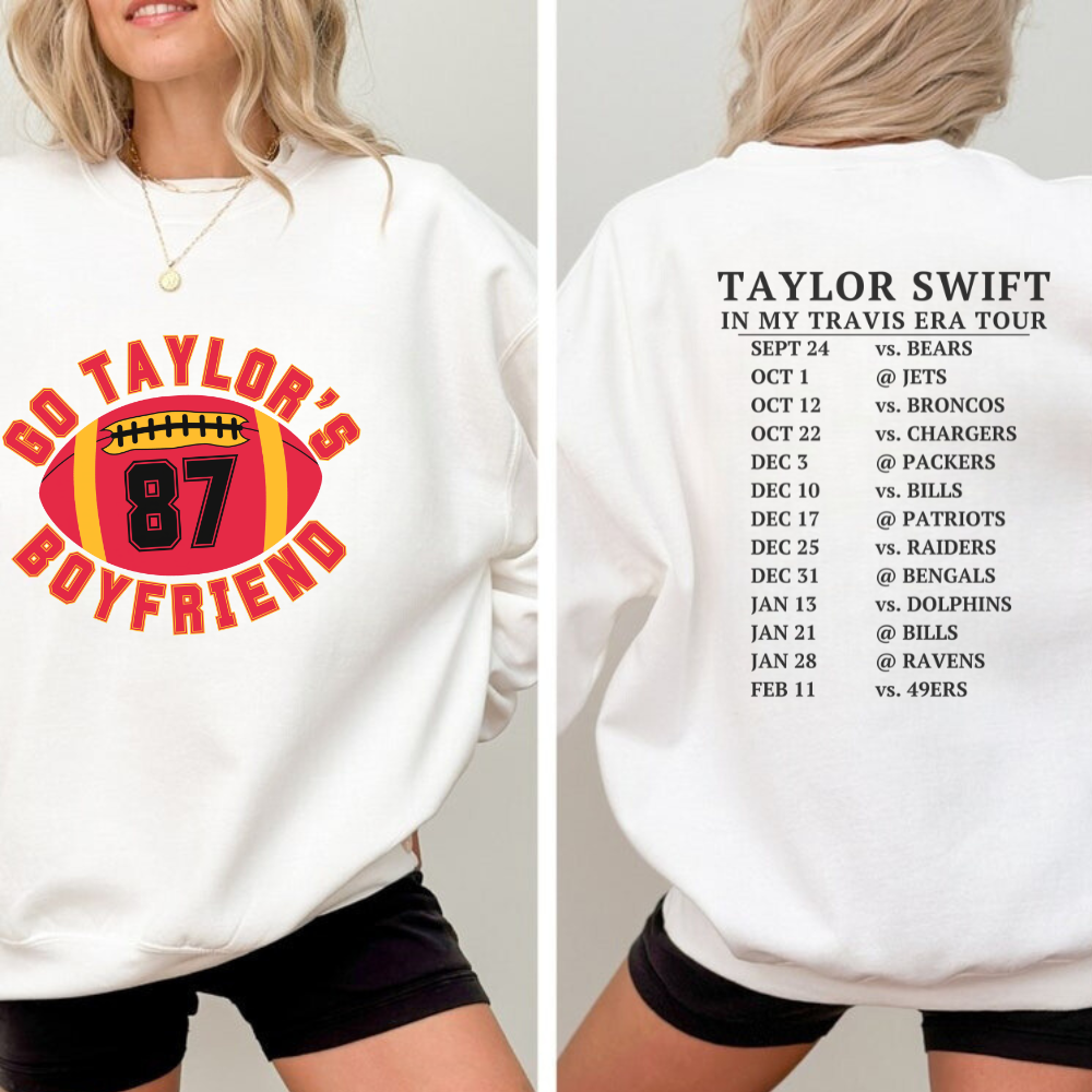 Go Taylor's Boyfriend! In My Travis Era Tour Sweatshirt