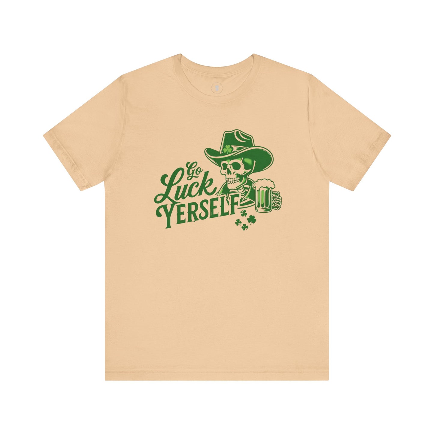 Go Luck Yerself Funny St. Patrick's Day T-Shirt