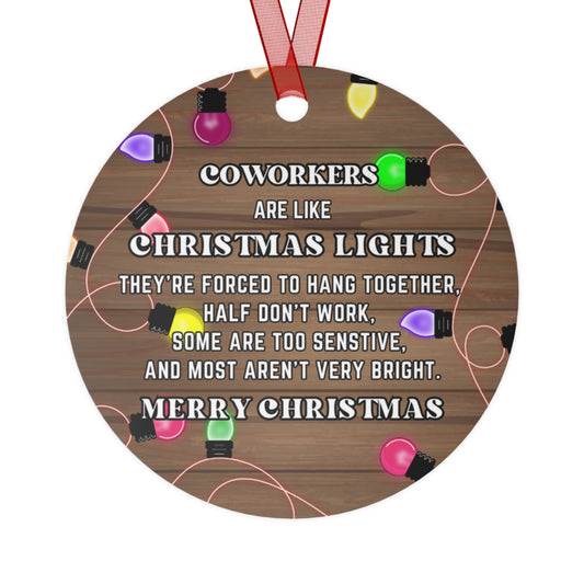 Funny Christmas Ornament Christmas Lights are Like Coworkers