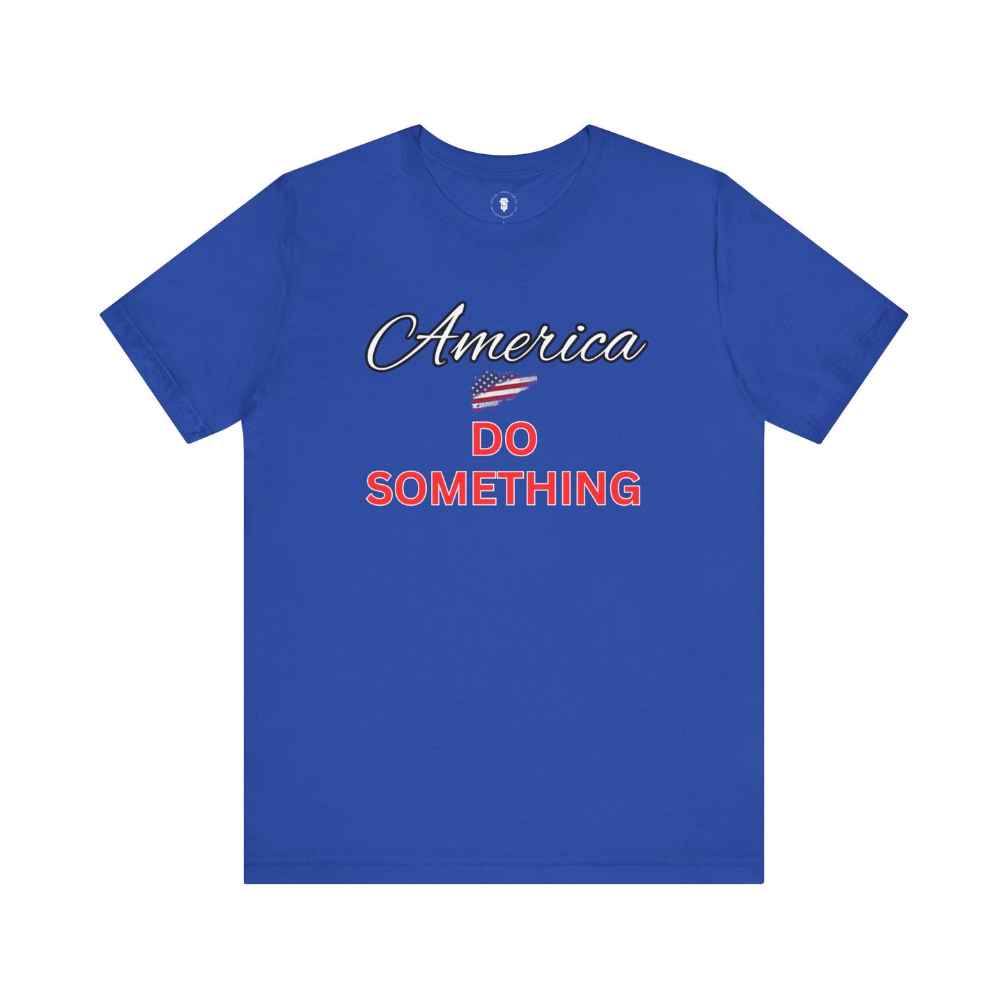 America Do Something T-Shirt