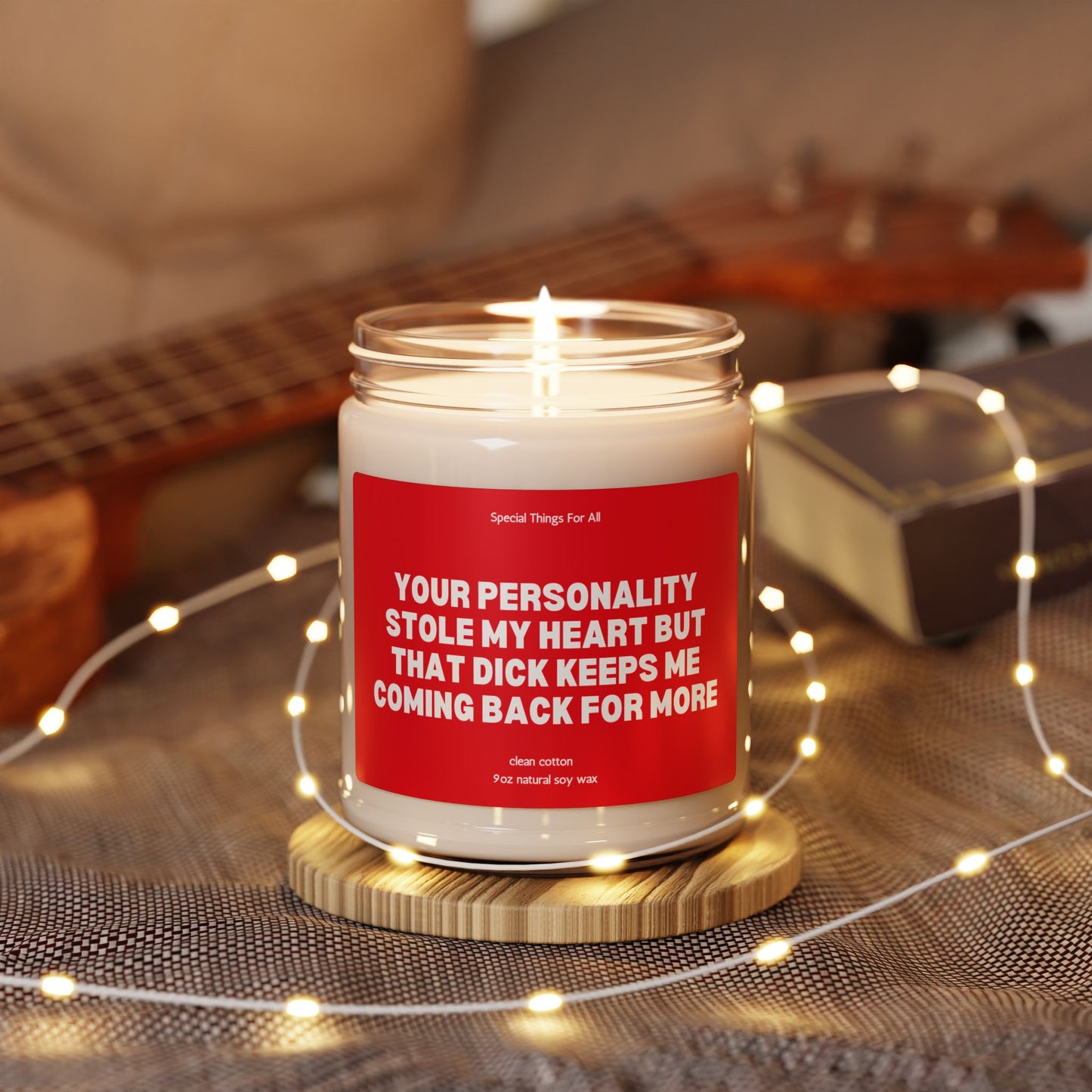 Valentine's Day Candle Your Personality Stole My Heart But That Dick Keeps Me Coming Back For More
