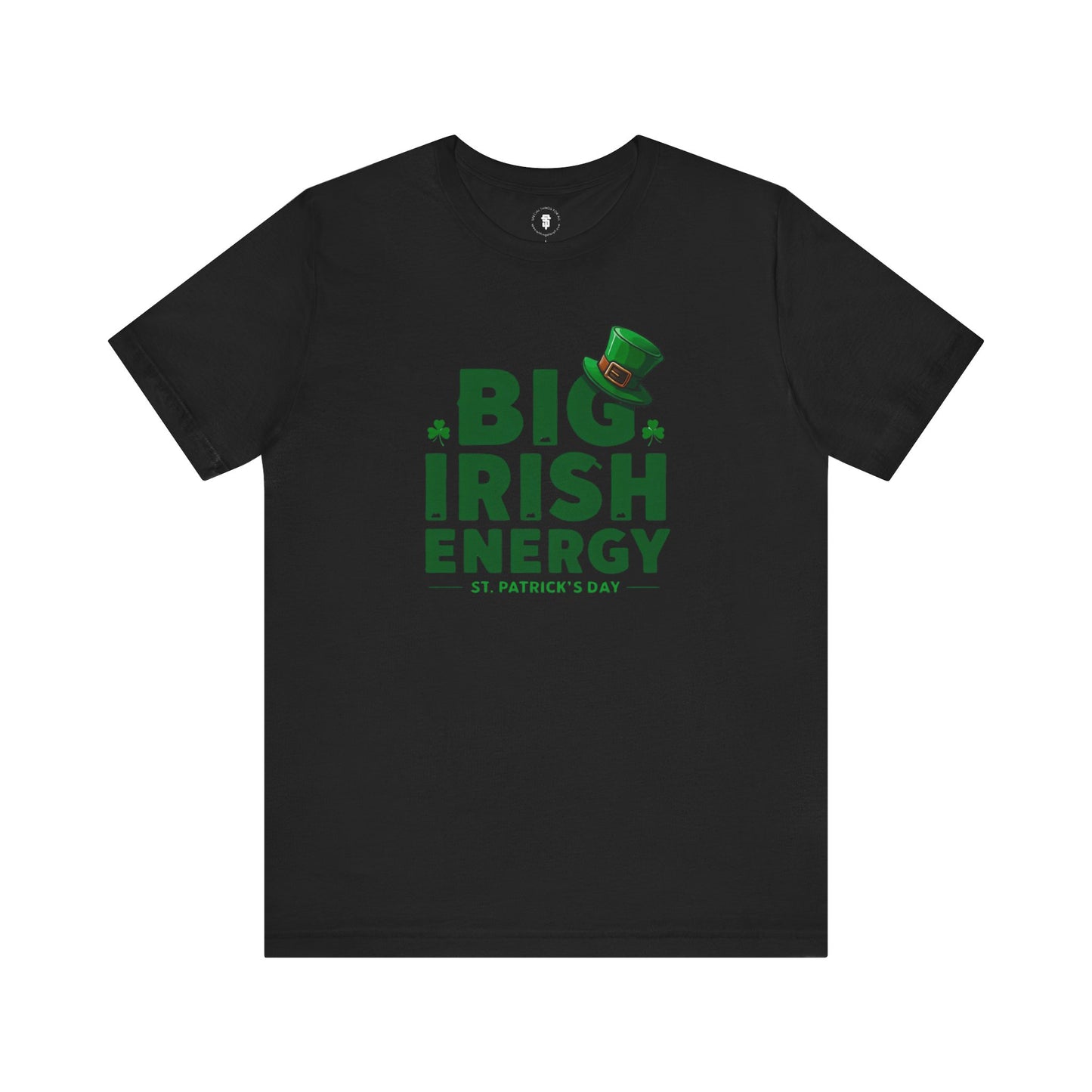 Big Irish Energy St. Patrick's Day T-Shirt