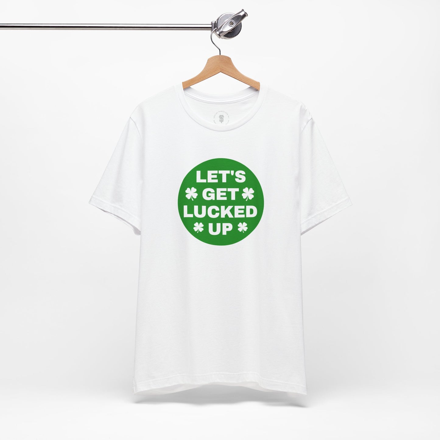 Let's Get Lucked Up Funny Irish St. Patrick's Day T-Shirt