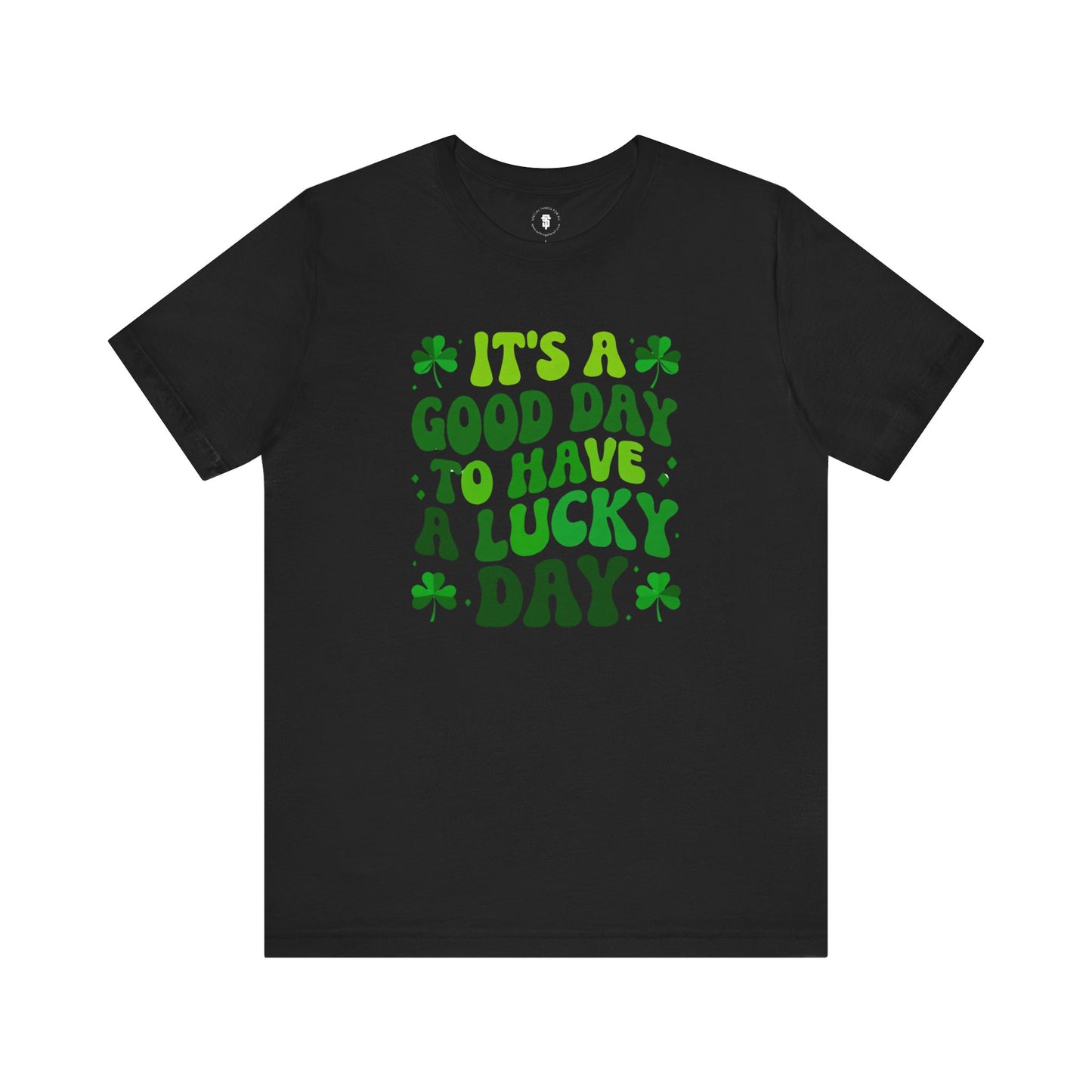 It's a Good Day To Have A Lucky Day St. Patrick's Day Retro T-Shirt