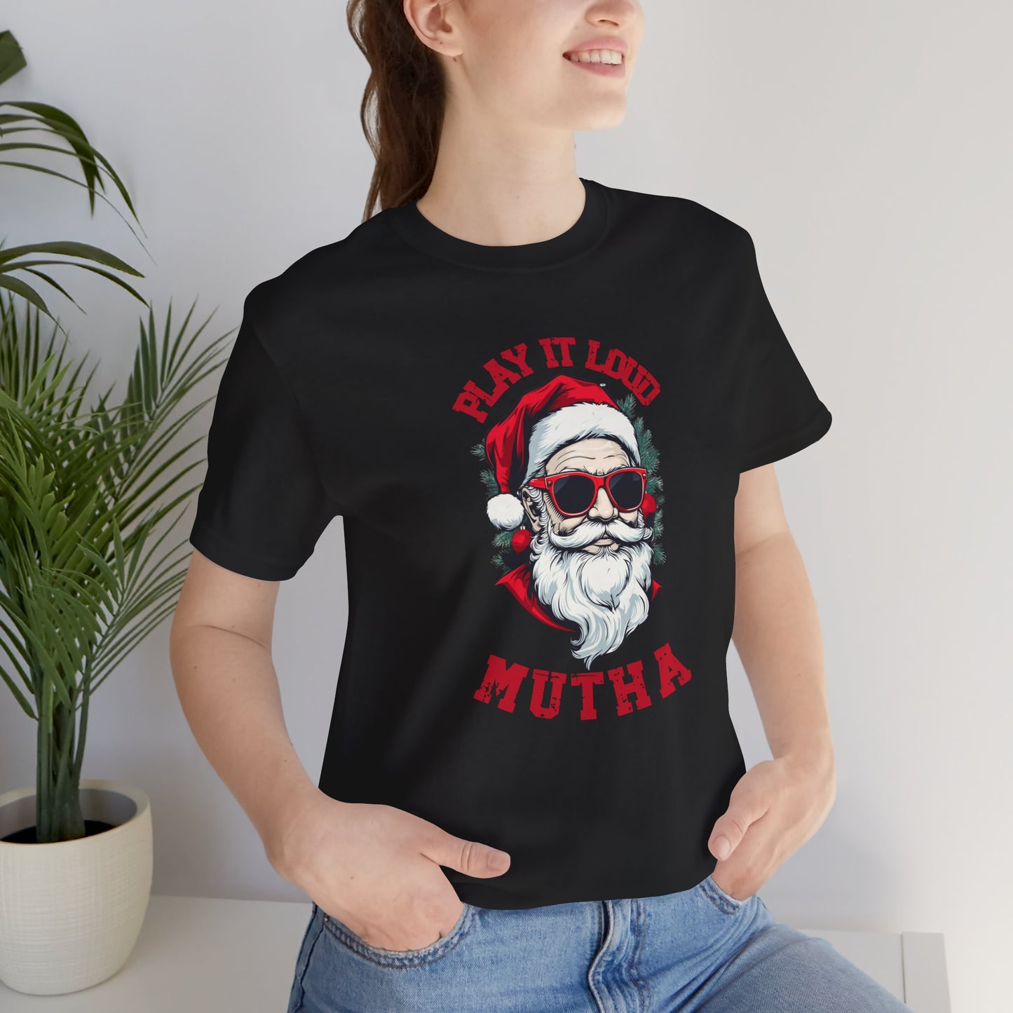 Santa Claus Play it Loud Mutha Funny Christmas T-Shirt