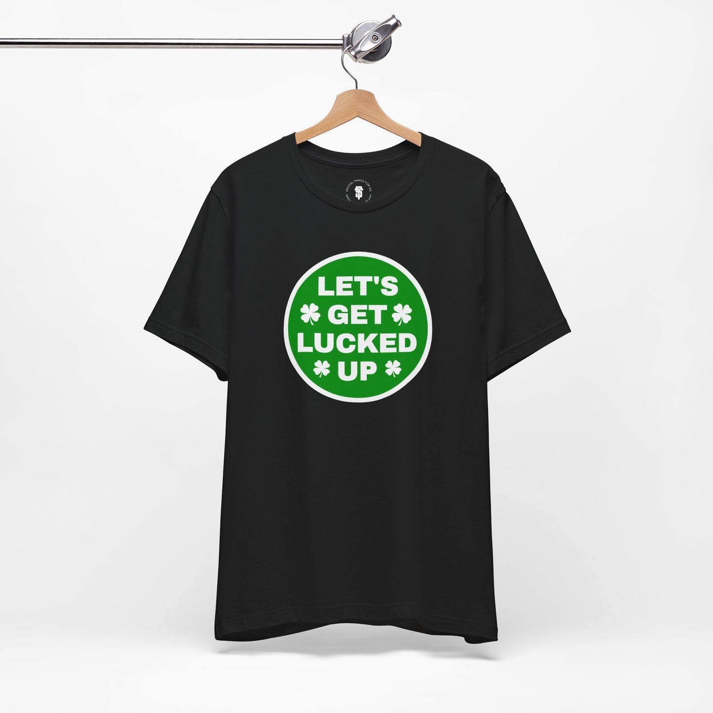 Let's Get Lucked Up Funny Irish St. Patrick's Day T-Shirt