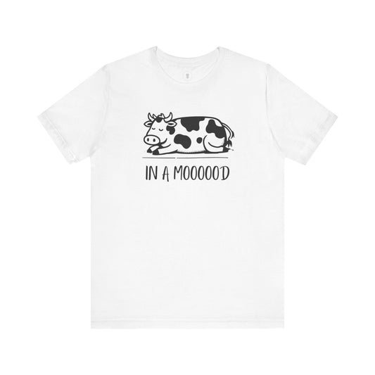 In A Mooood T-Shirt