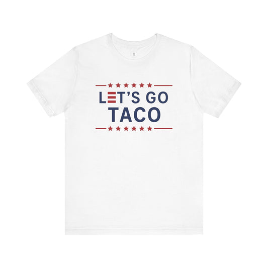 Donald Trump Let's Go Taco White Campaign T-Shirt