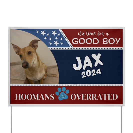 Custom Personalzied Pet Political Yard Sign - Double Sided Vinyl