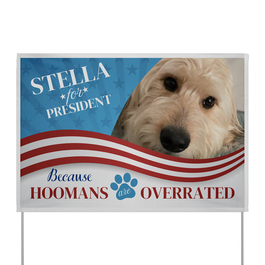 Custom Personalzied Pet Political Yard Sign - Double Sided Vinyl