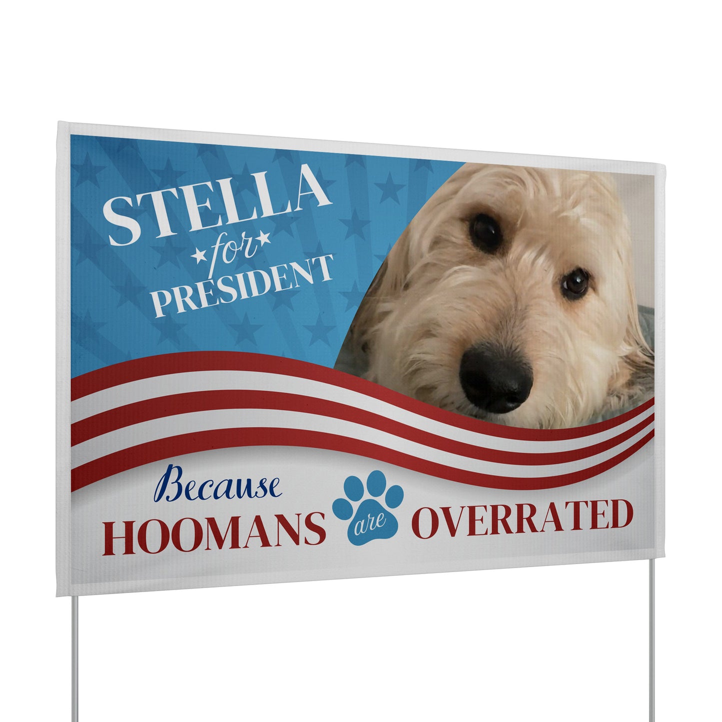 Custom Personalzied Pet Political Yard Sign - Double Sided Vinyl