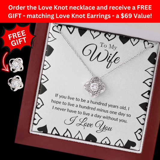 💖To My Wife - I Never Want to Live a Day Without You Love Knot Necklace - Free Earrings with purchase ($69 Value)💖