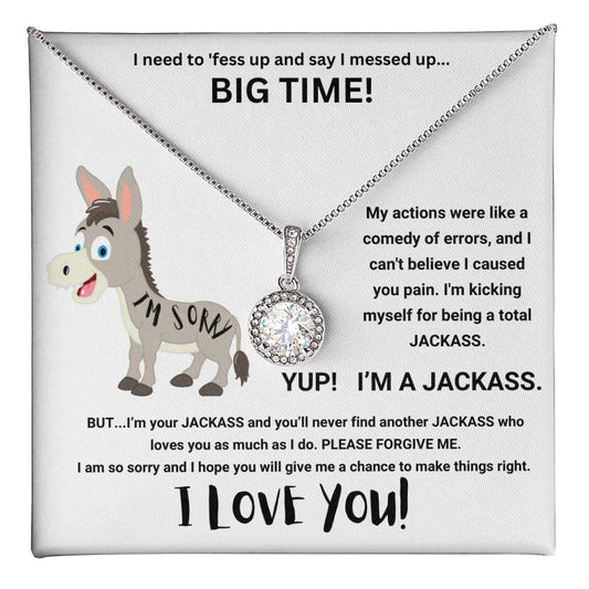 I'm Sorry I'm a Jackass - Eternal Hope Neckace