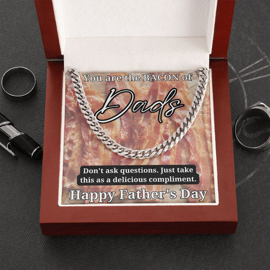 To the Bacon of Dads Cuban Chain Father's Day Gift