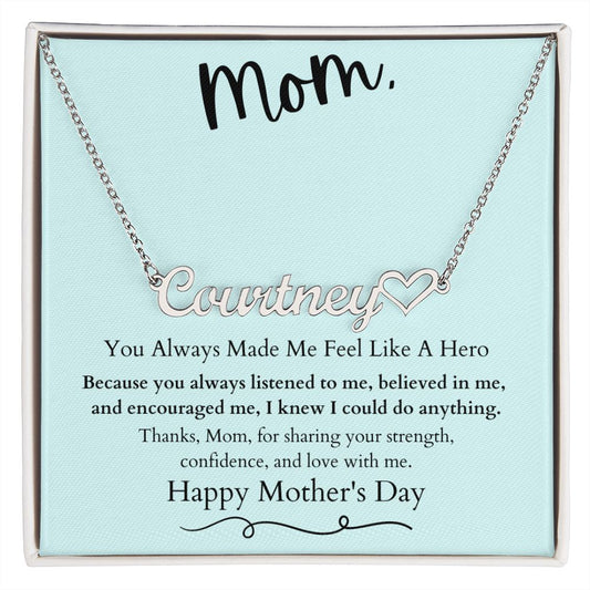 Mom - You Always Believed in Me Custom Name Necklace with Heart Mother's Day