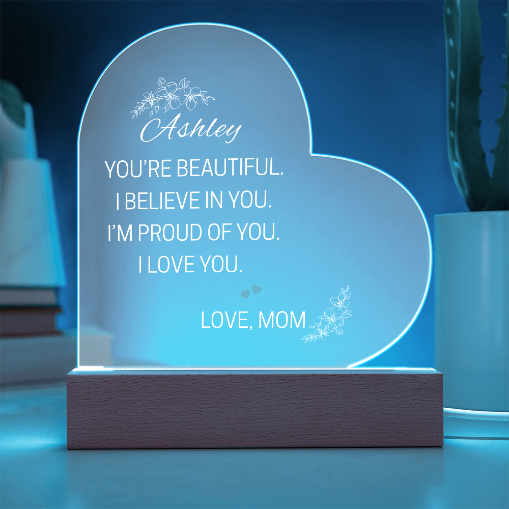 To My Daughter - You Are Beautiful Personalized Acrylic Heart Plaque, Sentimental Gift, Keepsake Gift, Heartfelt Gift