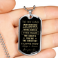 To My Dad - You're the Greatest Dad - Love Your Son (Engraving option on next Page)