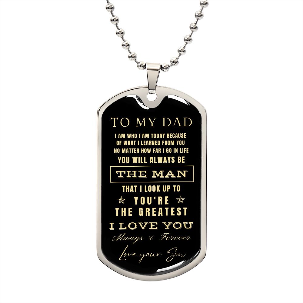 To My Dad - You're the Greatest Dad - Love Your Son (Engraving option on next Page)
