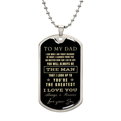 To My Dad - You're the Greatest Dad - Love Your Son (Engraving option on next Page)