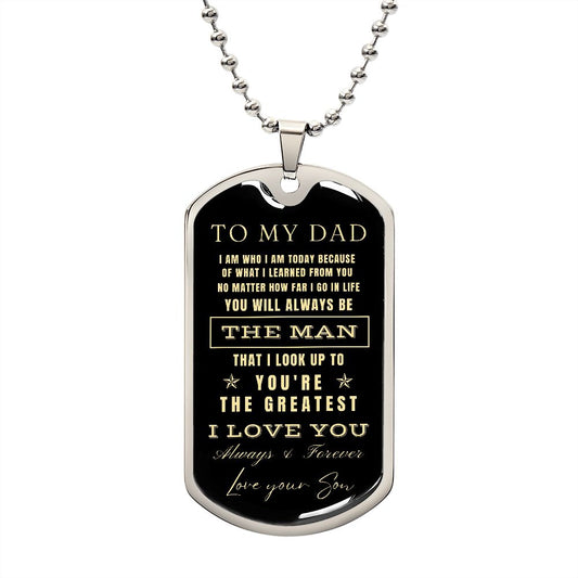 To My Dad - You're the Greatest Dad - Love Your Son (Engraving option on next Page)