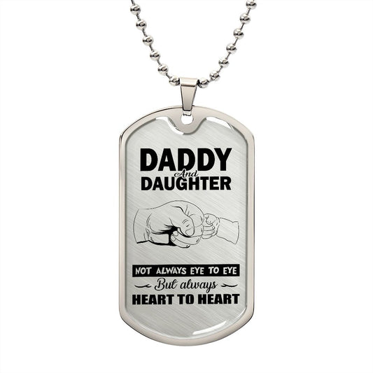 To My Daughter From Dad - We'll Always Be Heart To Heart - Dog Tag (Engraving option on next Page)