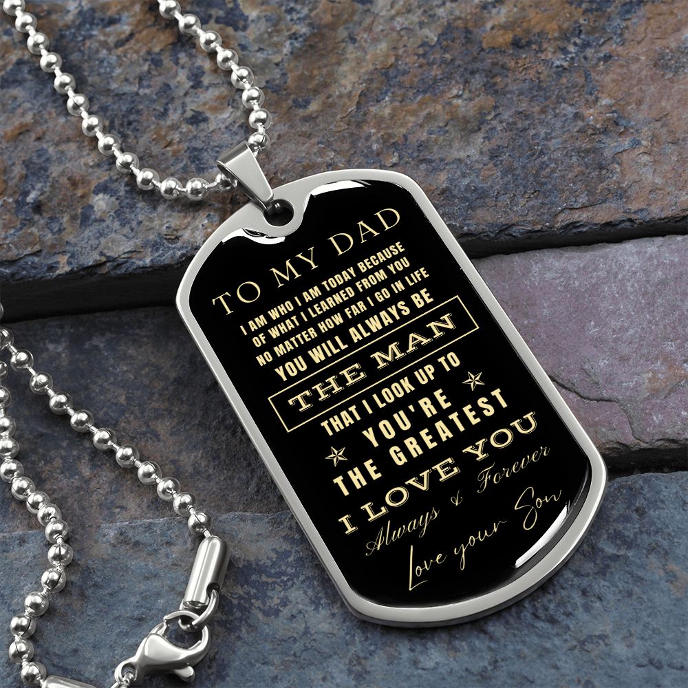 To My Dad - You're the Greatest Dad - Love Your Son (Engraving option on next Page)