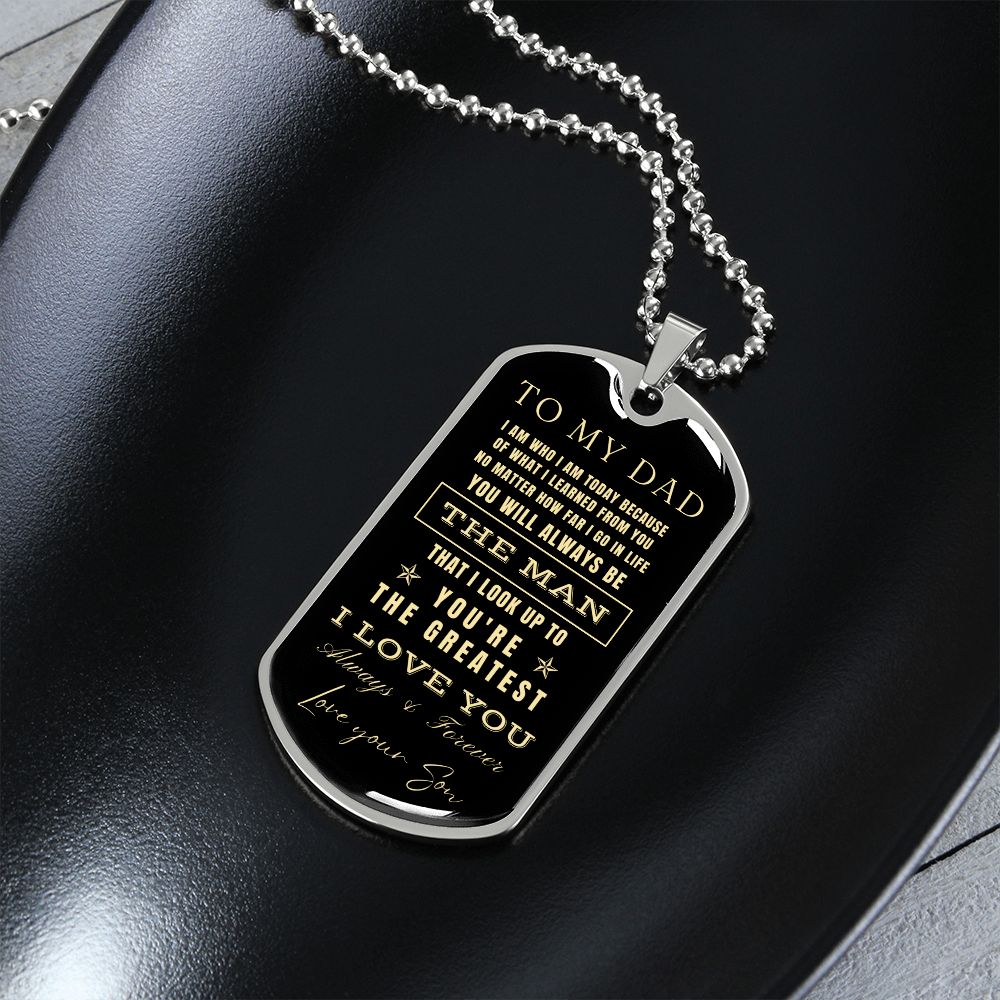 To My Dad - You're the Greatest Dad - Love Your Son (Engraving option on next Page)