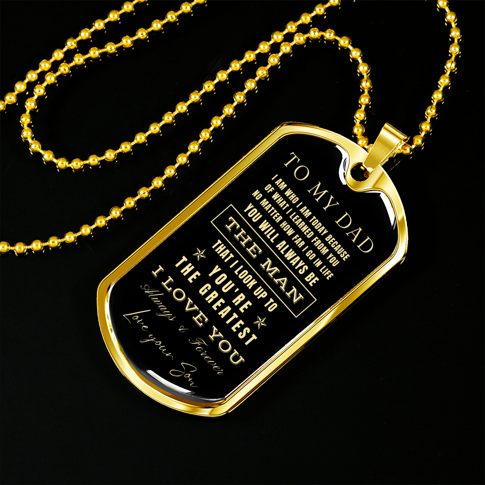 To My Dad - You're the Greatest Dad - Love Your Son (Engraving option on next Page)