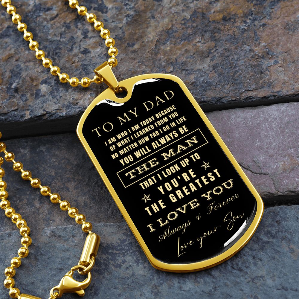To My Dad - You're the Greatest Dad - Love Your Son (Engraving option on next Page)