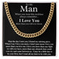 To My Man - I Love You More Than You Will Ever Know - Cuban Necklace