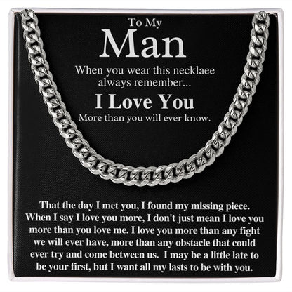 To My Man - I Love You More Than You Will Ever Know - Cuban Necklace