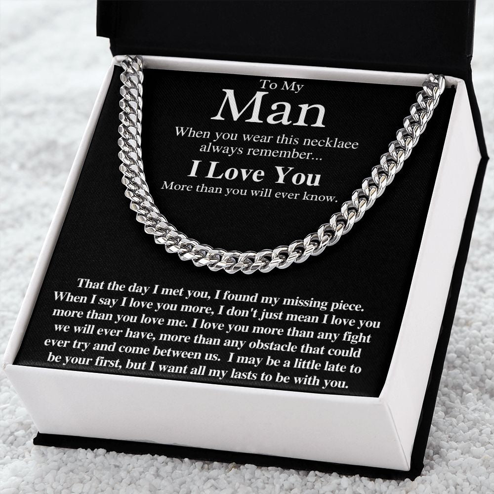 To My Man - I Love You More Than You Will Ever Know - Cuban Necklace