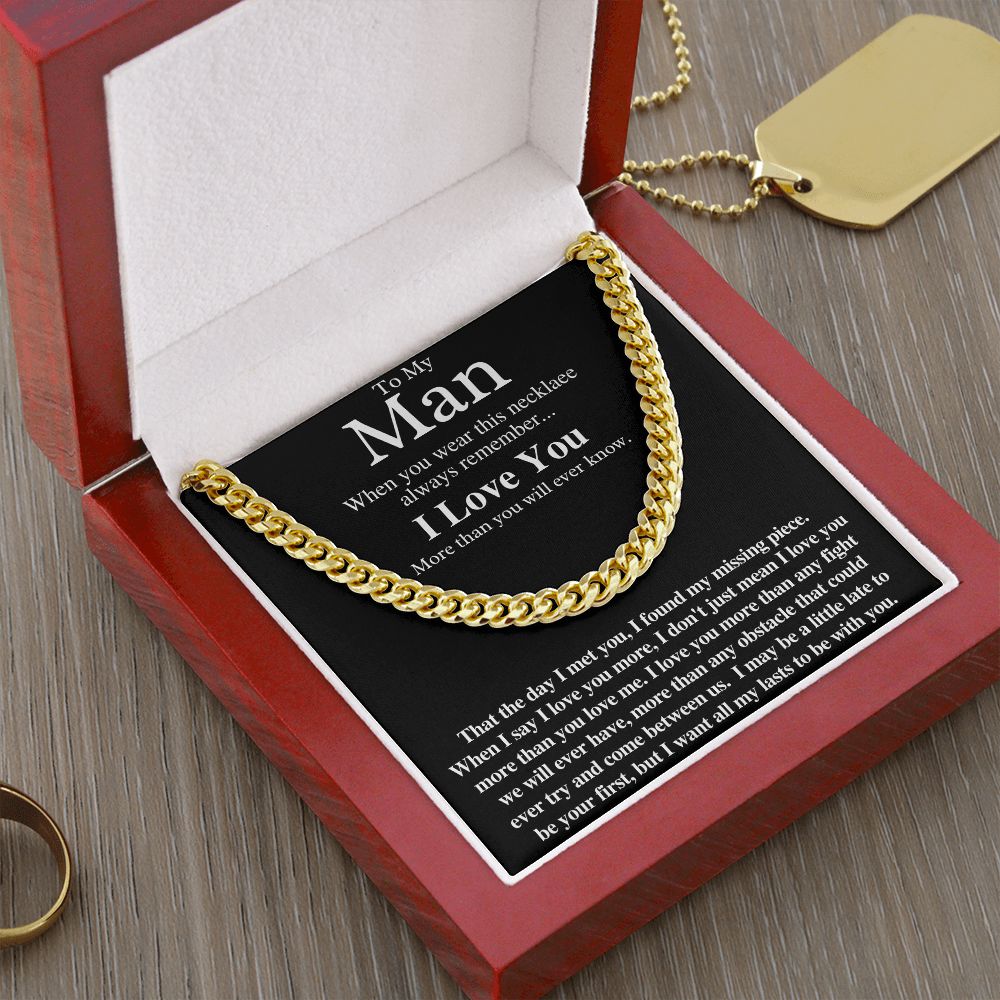 To My Man - I Love You More Than You Will Ever Know - Cuban Necklace