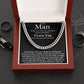 To My Man - I Love You More Than You Will Ever Know - Cuban Necklace