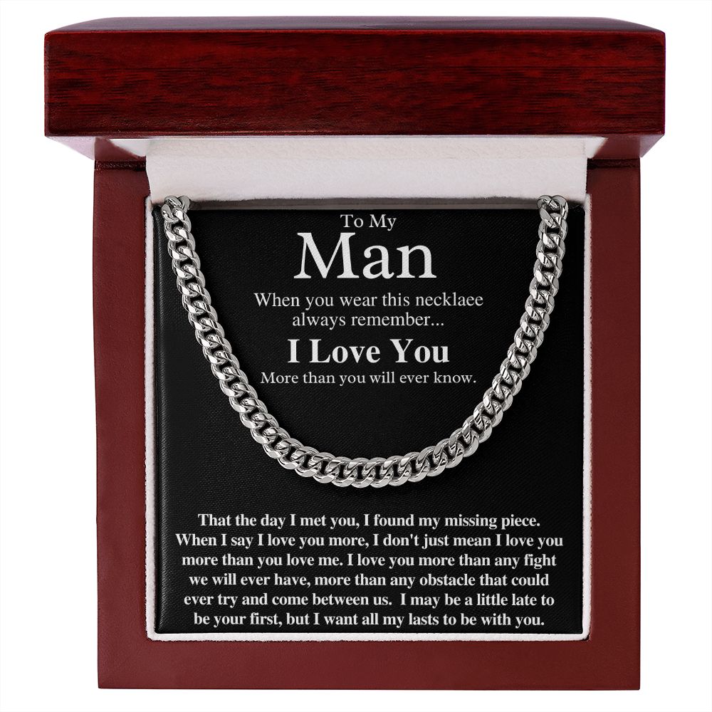 To My Man - I Love You More Than You Will Ever Know - Cuban Necklace