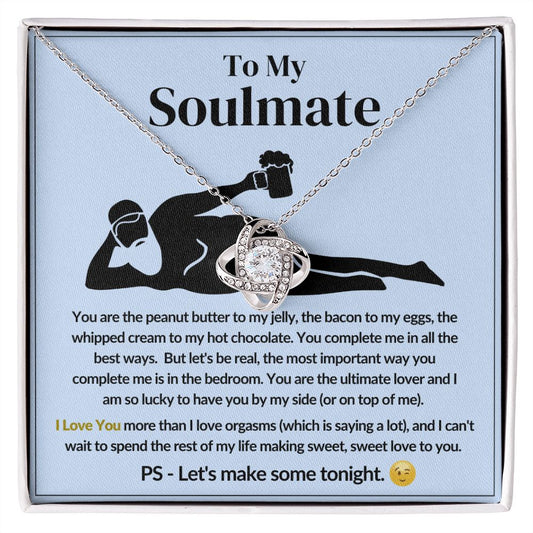 To My Soulmate Love Knot Necklace - I Love You More Than Orgasms Blue