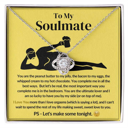 To My Soulmate Love Knot Necklace - I Love You More Than Orgasms Gold