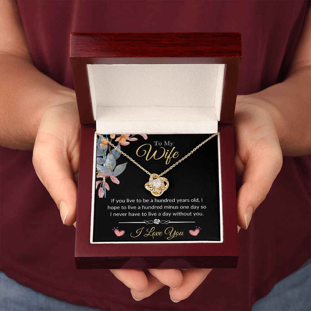 To My Wife - Never Live A Day Without You Love Knot Necklace