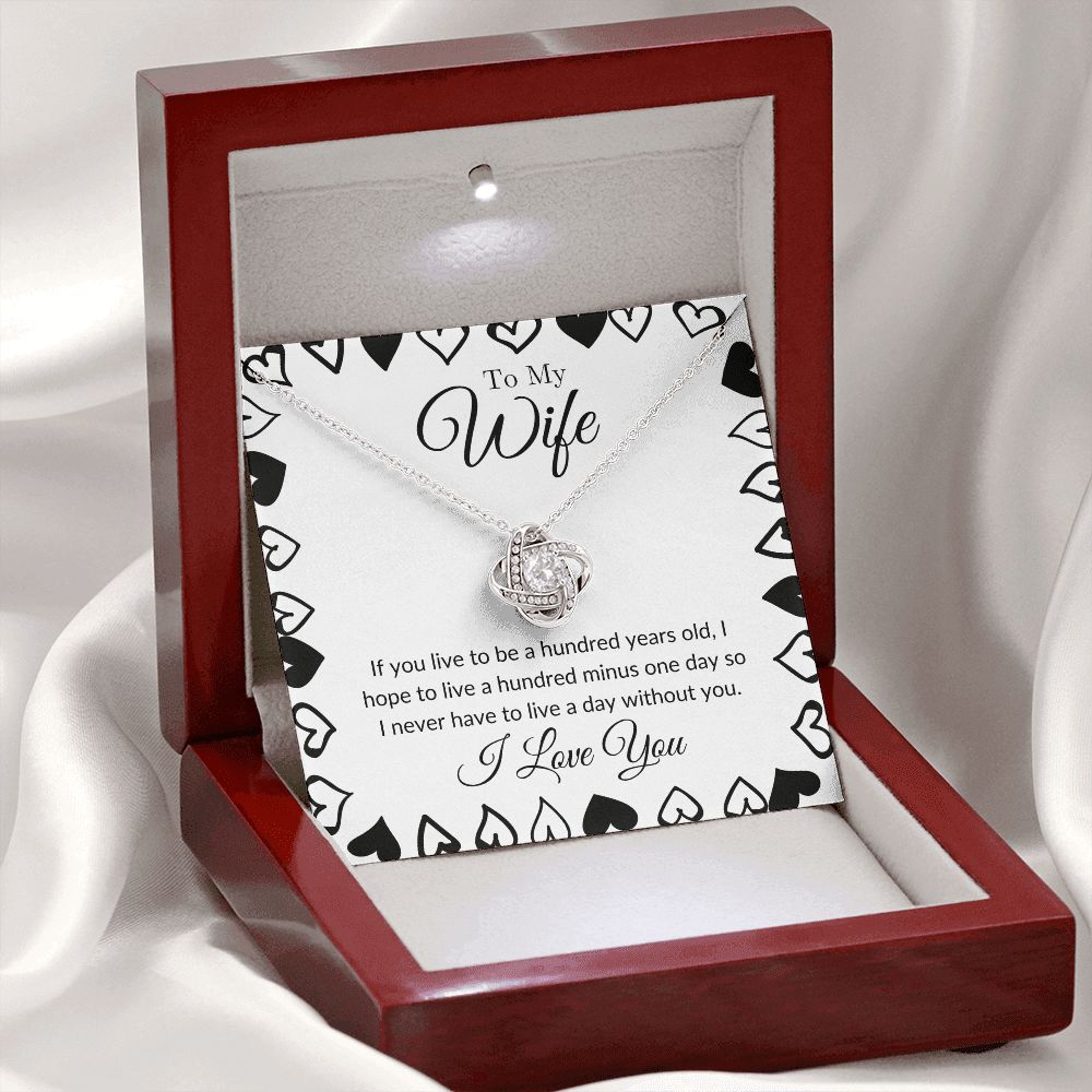 To My Wife - I Never Want to Live a Day Without You Love Knot Necklace