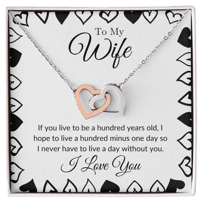 To My Wife - I Never Want to Live a Day Without You Interlocking Hearts Necklace