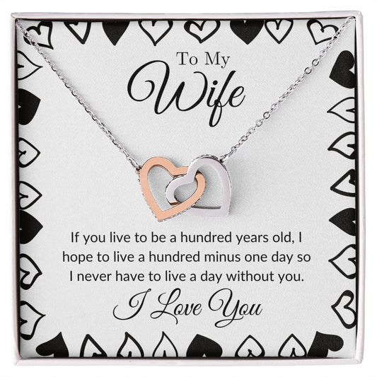 To My Wife - I Never Want to Live a Day Without You Interlocking Hearts Necklace